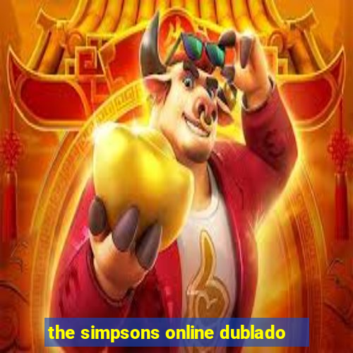 the simpsons online dublado